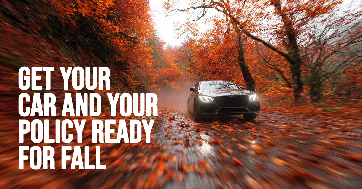 AUTO-Get Your Car and Your Policy Ready for Fall